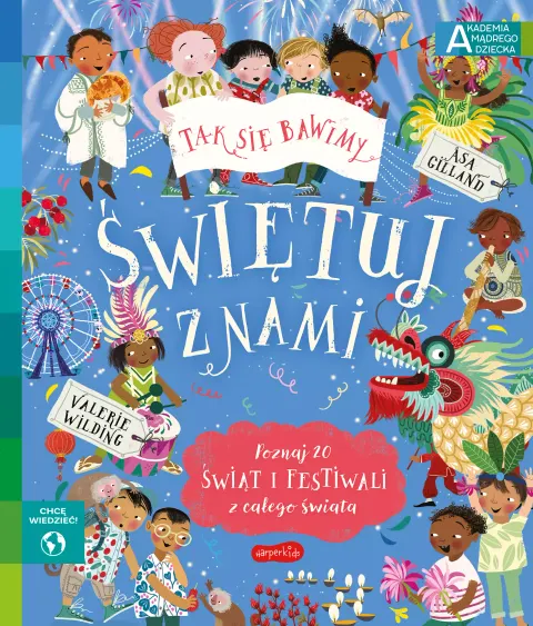 Świętuj z nami. Akademia Mądrego Dziecka. Chcę wiedzieć / HarperCollins