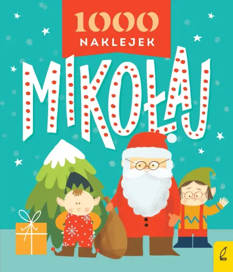 1000 naklejek. Mikołaj / Wydawnictwo Wilga