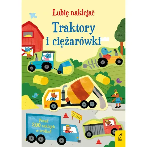 Lubię naklejać. Traktory i ciężarówki / Wydawnictwo Wilga