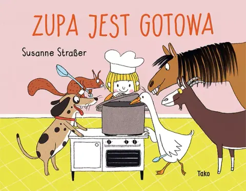 Zupa jest gotowa / Wydawnictwo TAKO