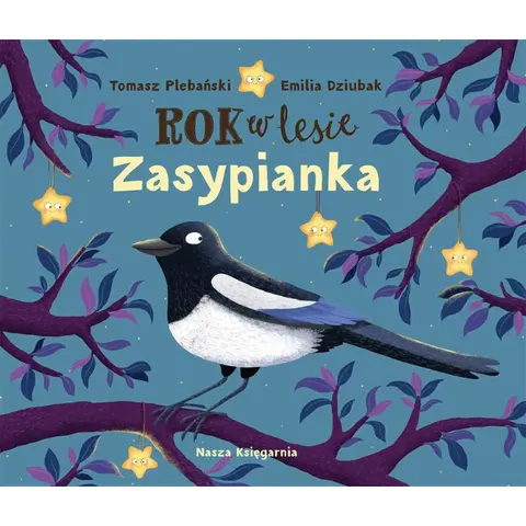 Rok w lesie. Zasypianka. Wydawnictwo Nasza Księgarnia