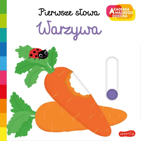 Warzywa. Akademia Mądrego Dziecka. Pierwsze słowa / HarperCollins