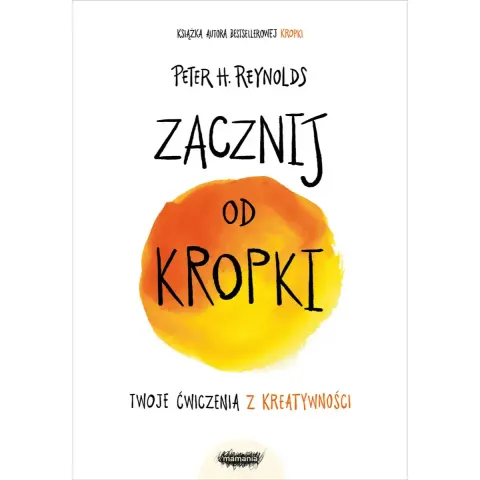 Zacznij od kropki / Wydawnictwo Mamania