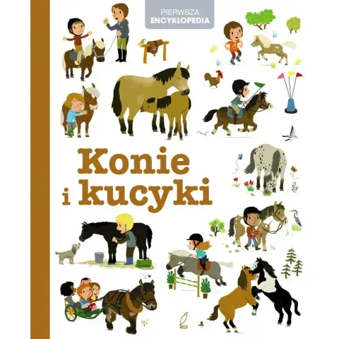 Konie i kucyki. Pierwsza encyklopedia