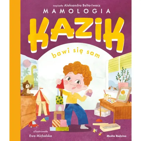 Kazik bawi się sam / Wydawnictwo Media Rodzina