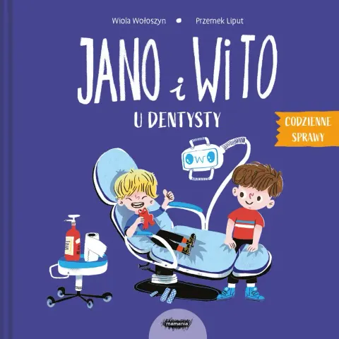Jano i Wito u dentysty. Książeczka dla Dzieci