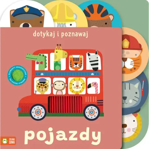 Pojazdy. Dotykaj i poznawaj / Wydawnictwo Zielona Sowa