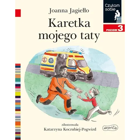 Czytam sobie. Poziom 3. Karetka mojego taty