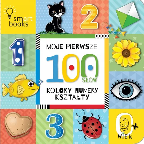 Moje pierwsze 100 słów. Kolory, numery, kształty / Wydawnictwo Smart Books