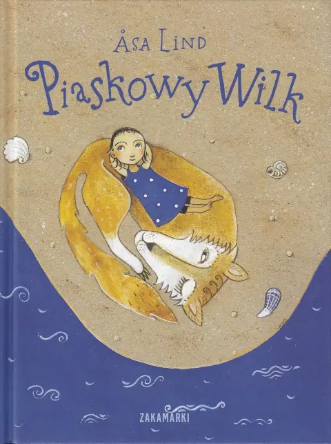 Piaskowy Wilk / Wydawnictwo Zakamarki