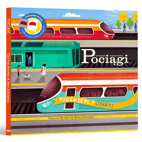 Pociągi. Podświetl i Odkryj / Wydawnictwo Api Papi