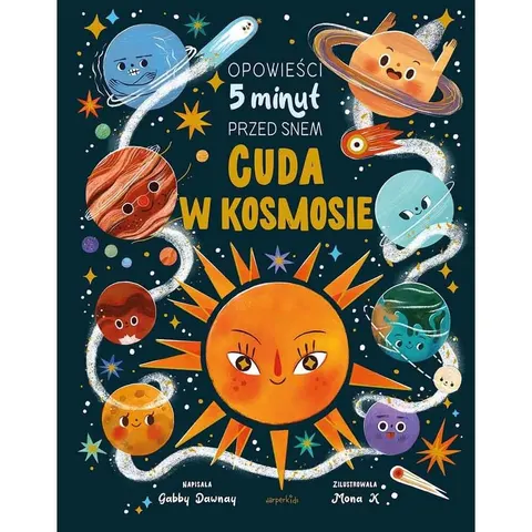 Cuda w kosmosie. Opowieści 5 minut przed snem