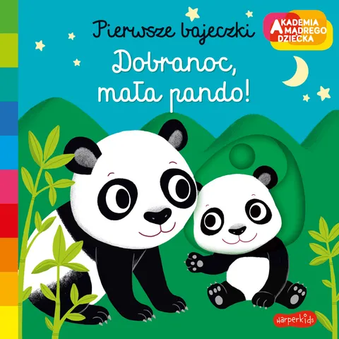 Dobranoc, mała pando! Pierwsze bajeczki. Akademia mądrego dziecka / HarperCollins