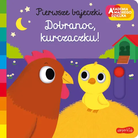 Dobranoc, kurczaczku! Pierwsze bajeczki. Akademia mądrego dziecka / HarperCollins