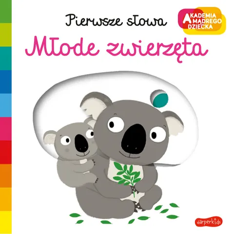 Młode zwierzęta. Akademia Mądrego Dziecka. Pierwsze słowa / HarperCollins