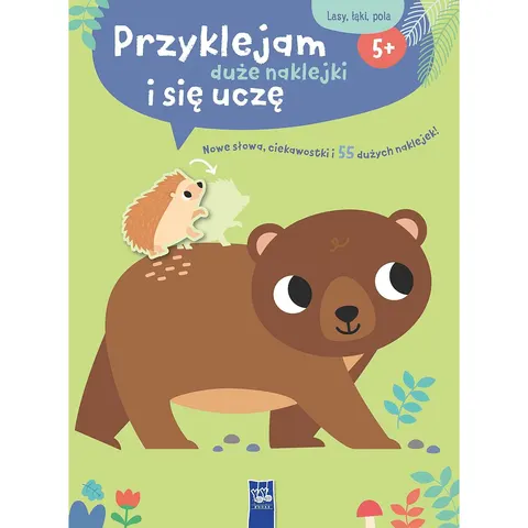 Przyklejam duże naklejki i się uczę. Lasy, łąki, pola / YOYO BOOKS
