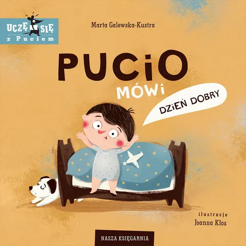 Pucio mówi dzień dobry. Wydawnictwo Nasza Księgarnia