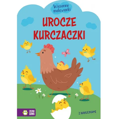 Wiosenne malowanki. Urocze kurczaczki. Zielona Sowa