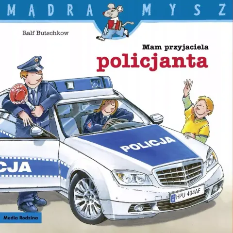 Mądra Mysz. Mam przyjaciela policjanta. Media Rodzina