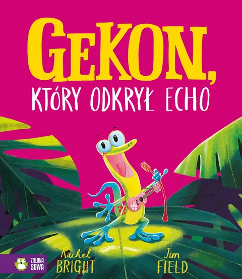 Gekon, który odkrył echo. Zielona Sowa