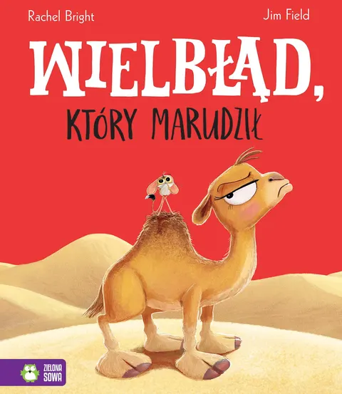 Wielbłąd, który marudził. Zielona Sowa