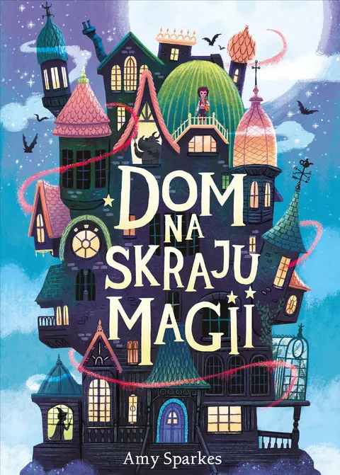 Dom na skraju magii. Wydawnictwo Kropka