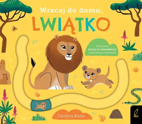 Wracaj do domu, lwiątko. Wydawnictwo Wilga