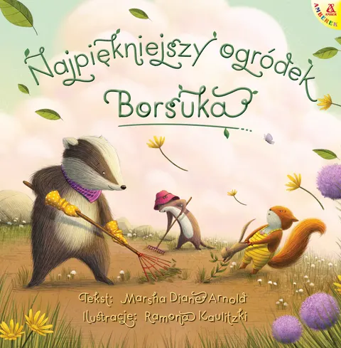 Najpiękniejszy ogródek borsuka. Wydawnictwo Amberek