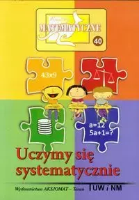Miniatury matematyczne 40. Uczymy się systematycznie