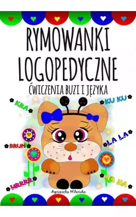 Rymowanki logopedyczne. Ćwiczenia buzi i języka