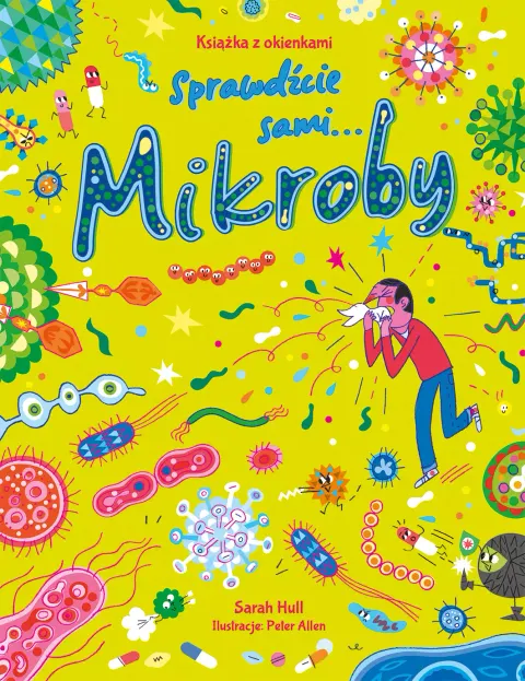 Mikroby. Książka z okienkami. Sprawdźcie sami