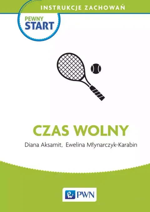 Pewny start. Instrukcje zachowań. Czas wolny