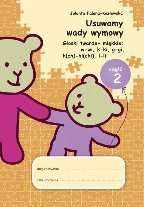 Usuwamy wady wymowy. Głoski twarde-miękkie, część 2