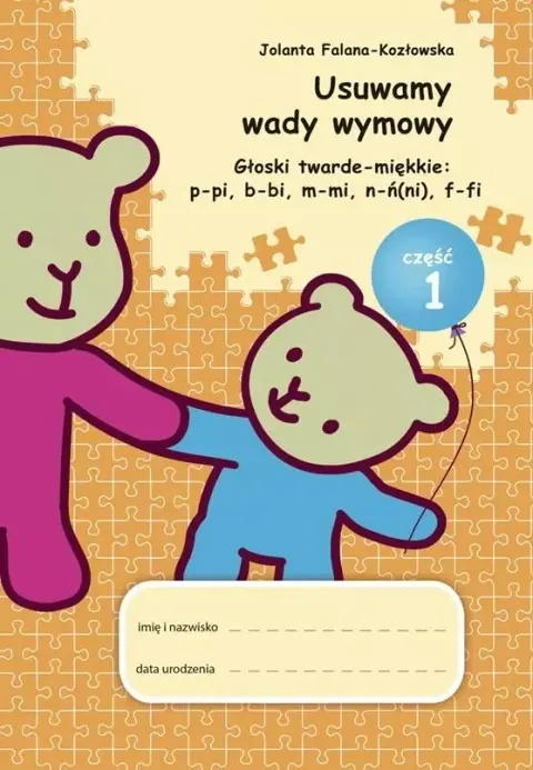Usuwamy wady wymowy. Głoski twarde-miękkie, część 1