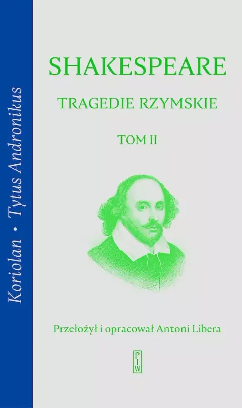 Tragedie rzymskie. Tom 2. Koriolan, Tytus Andronikus
