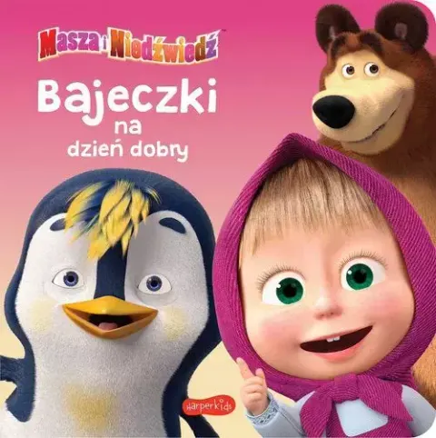 Masza i Niedźwiedź Bajeczki na dzień dobry HarperKids 3+