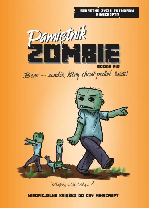 Pamiętnik Zombie. Bern &ndash; zombie, który chciał podbić świat
