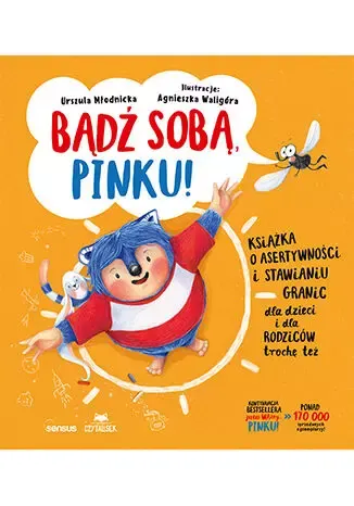Bądź sobą, Pinku! Książka o asertywności...