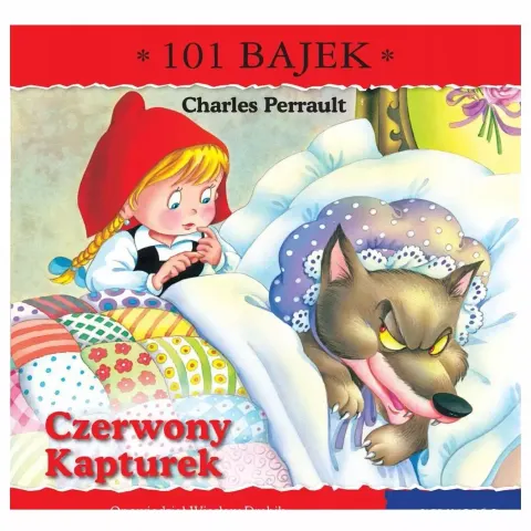 Czerwony Kapturek. 101 bajek