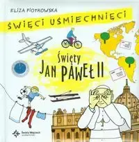 Święci uśmiechnięci. Święty Jan Paweł II