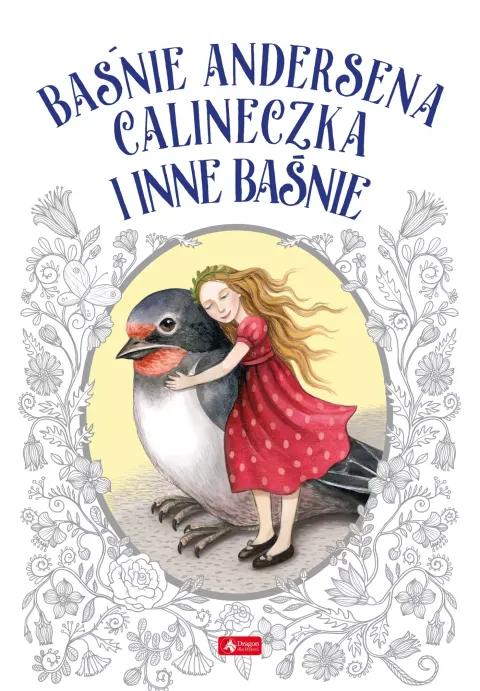 BAŚNIE ANDERSENA Calineczka i inne baśnie