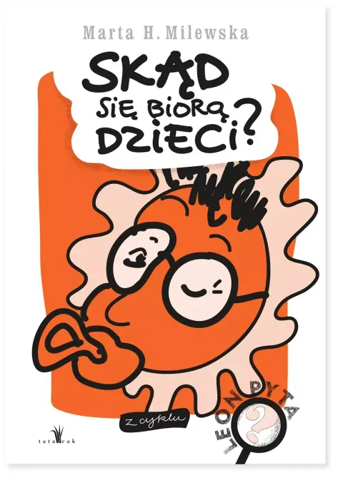 Skąd się biorą dzieci?