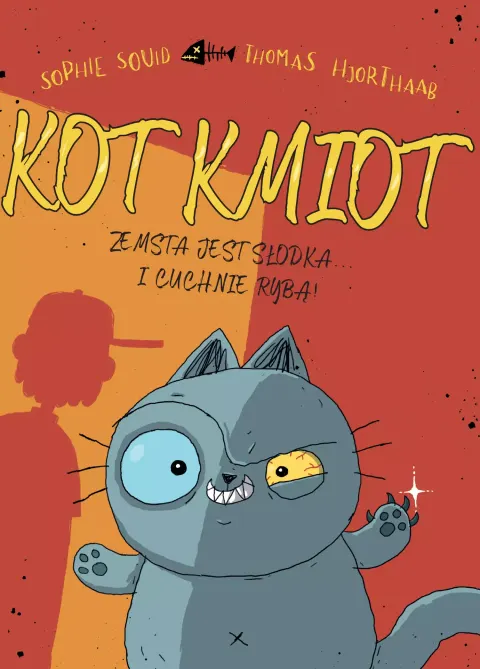 Kot Kmiot. Zemsta jest słodka... I cuchnie rybą!