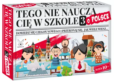 Tego nie nauczą Cię w szkole 3. O Polsce
