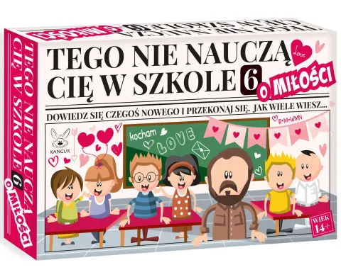 Tego nie nauczą cię w szkole 6 - o Miłości