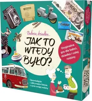 GRA BABCIU DZIADKU JAK TO WTEDY BYŁO