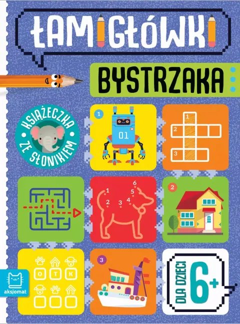Aksjomat Łamigłówki bystrzaka. Książeczka ze słonikiem – 48 str., 6+
