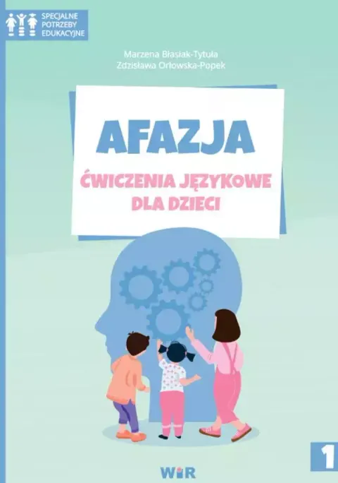 Afazja. Ćwiczenia językowe dla dzieci, część 1