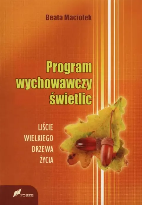 Program wychowawczy świetlic. Liście wielkiego drzewa życia
