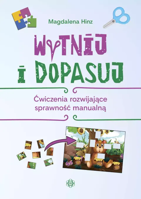 Wytnij i dopasuj. Ćwiczenia rozwijające sprawność manualną